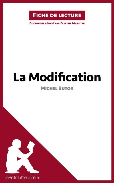Evelyne Marotte, lePetitLitteraire - La Modification de Michel Butor (Fiche de lecture), E-bok
