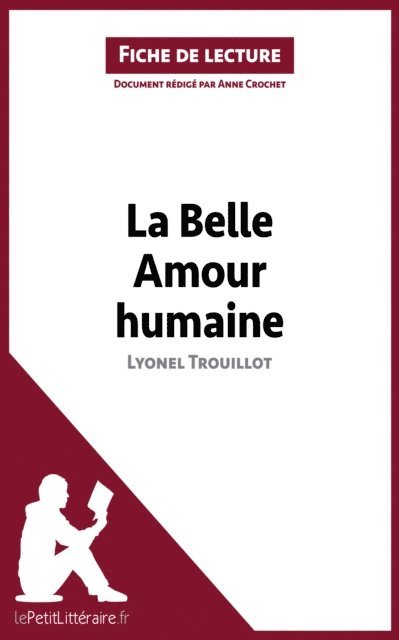 Anne Crochet, lePetitLitteraire - La Belle Amour humaine de Lyonel Trouillot (Fiche de lecture), E-bok