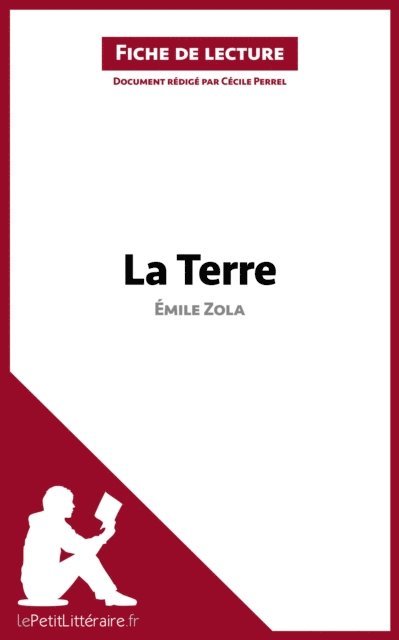 Cecile Perrel, lePetitLitteraire - La Terre de Émile Zola (Fiche de lecture), E-bok