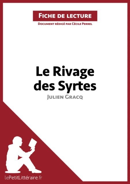 Cecile Perrel, lePetitLitteraire - Le Rivage des Syrtes de Julien Gracq (Analyse de l'oeuvre), E-bok