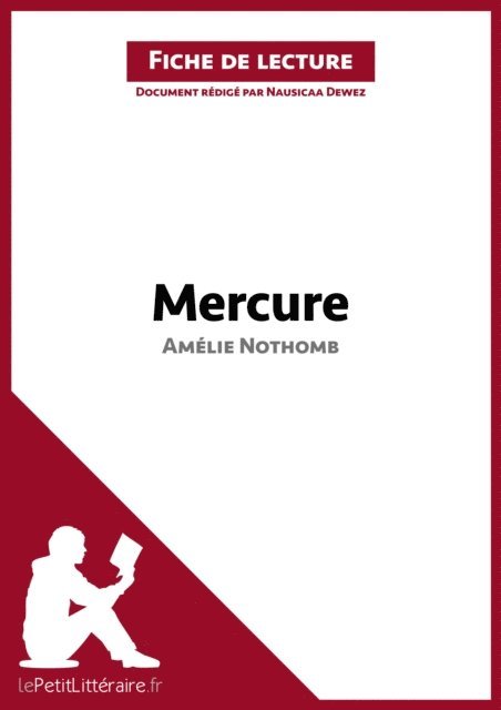 Nausicaa Dewez, lePetitLitteraire - Mercure d'Amélie Nothomb (Fiche de lecture), E-bok