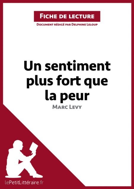 Delphine Leloup, lePetitLitteraire - Un sentiment plus fort que la peur de Marc Levy (Fiche de lecture), E-bok