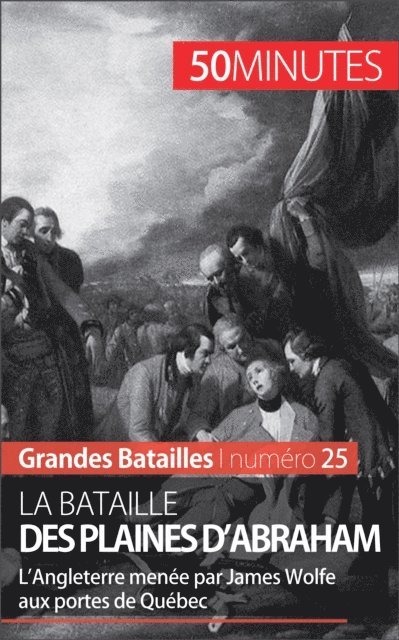 50Minutes, Guillaume Henn - La bataille des plaines d'Abraham, E-bok