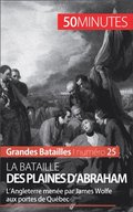 La bataille des plaines d''Abraham