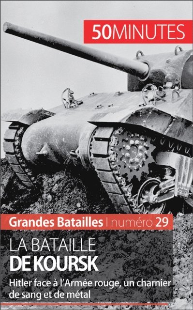 50Minutes, Jonathan Duhoux - La bataille de Koursk, E-bok
