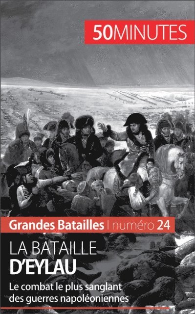 50Minutes, Michael Antoine - La bataille d'Eylau, E-bok