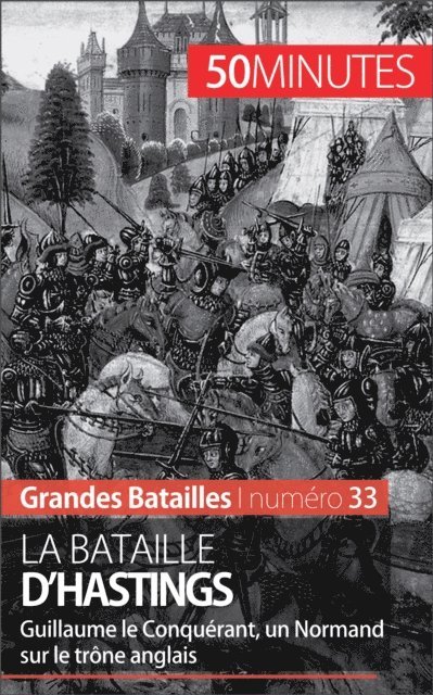 50Minutes, Carole Schreuder - La bataille d'Hastings, E-bok