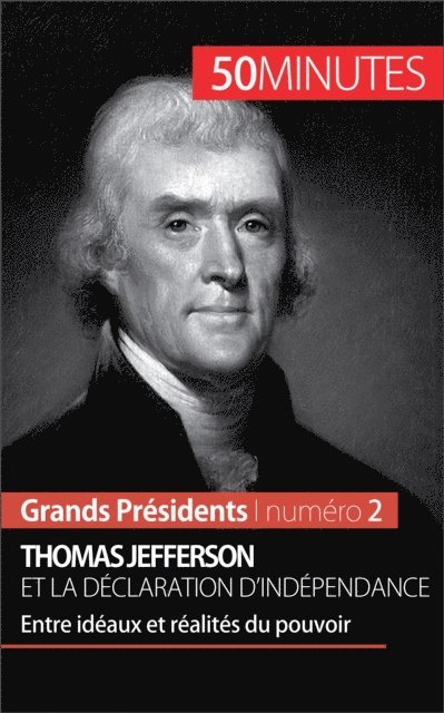 50minutes, Melanie Mettra - Thomas Jefferson et la Déclaration d'indépendance, E-bok