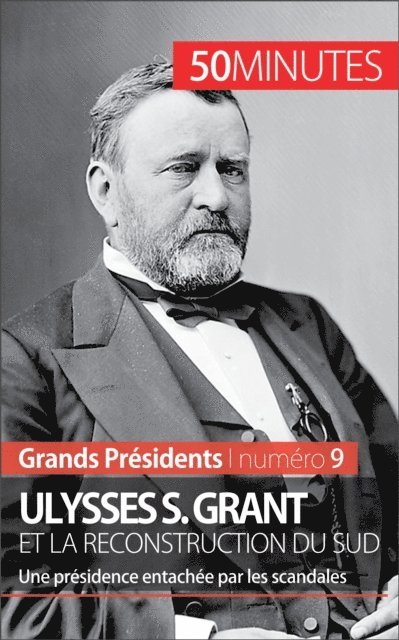 50minutes, Pierre-Jean Delvoye - Ulysses S. Grant et la reconstruction du Sud, E-bok