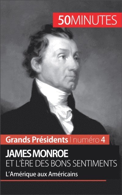 50minutes, Julie Lorang - James Monroe et l'ère des bons sentiments, E-bok