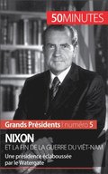 Nixon et la fin de la guerre du ViÃªt-Nam