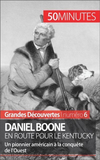 50minutes, Gauthier Godart - Daniel Boone en route pour le Kentucky, E-bok