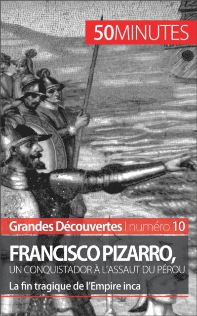 50minutes, Aude Cirier - Francisco Pizarro, un conquistador à l'assaut du Pérou, E-bok