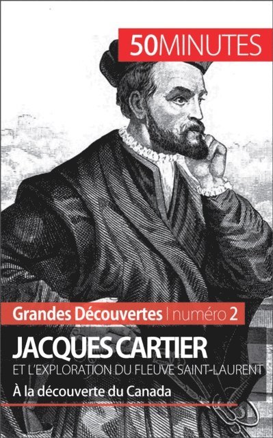 50minutes, Joffrey Lienart - Jacques Cartier et l'exploration du fleuve Saint-Laurent, E-bok