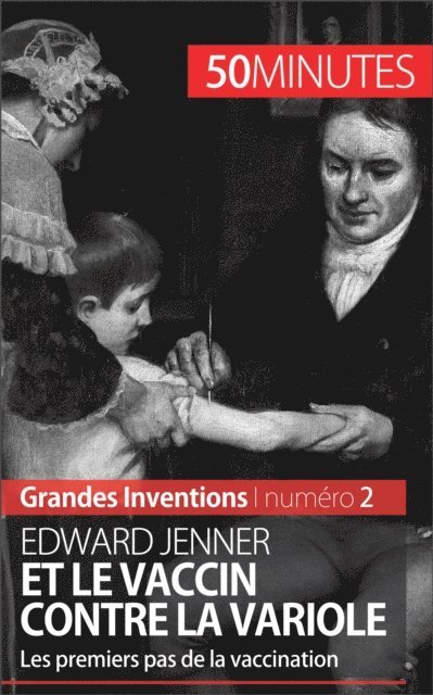 50minutes, Melanie Mettra - Edward Jenner et le vaccin contre la variole, E-bok