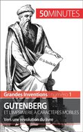 Gutenberg et l''imprimerie ÿ caractäres mobiles