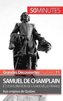 50minutes, Aurélie Detavernier - Samuel de Champlain et l'exploration de la Nouvelle-France (Grandes découvertes), Häftad
