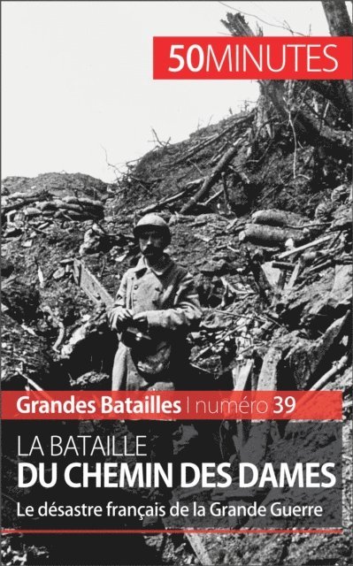 50Minutes, Benjamin Janssens de Bisthoven - La bataille du Chemin des Dames, E-bok