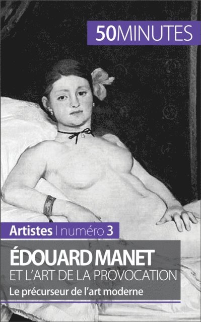 50minutes, Thibaut Wauthion - Édouard Manet et l'art de la provocation, E-bok