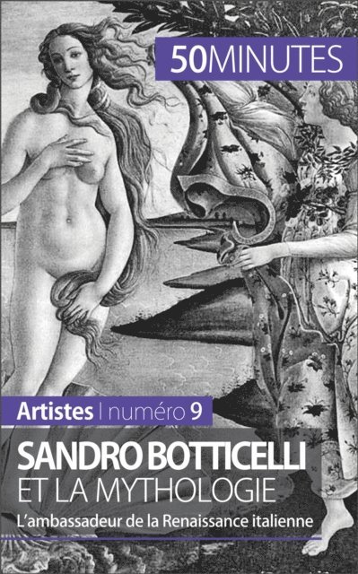 50minutes, Tatiana Sgalbiero - Sandro Botticelli et la mythologie, E-bok