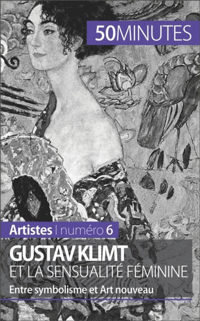 50minutes, Nadege Durant - Gustav Klimt et la sensualité féminine, E-bok