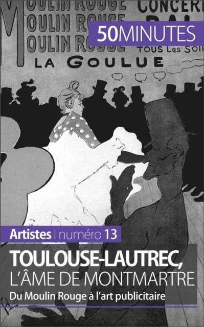 50minutes, Thibaut Wauthion - Toulouse-Lautrec, l'âme de Montmartre, E-bok