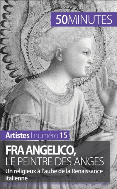 50minutes, Caroline Blondeau-Morizot - Fra Angelico, le peintre des anges, E-bok