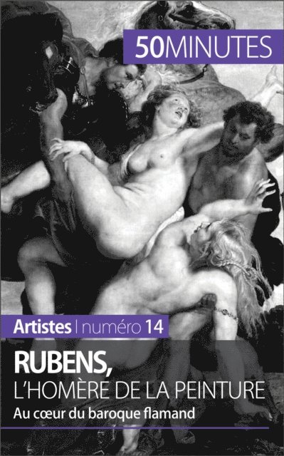 50minutes, Marion Hallet - Rubens, l'Homère de la peinture, E-bok