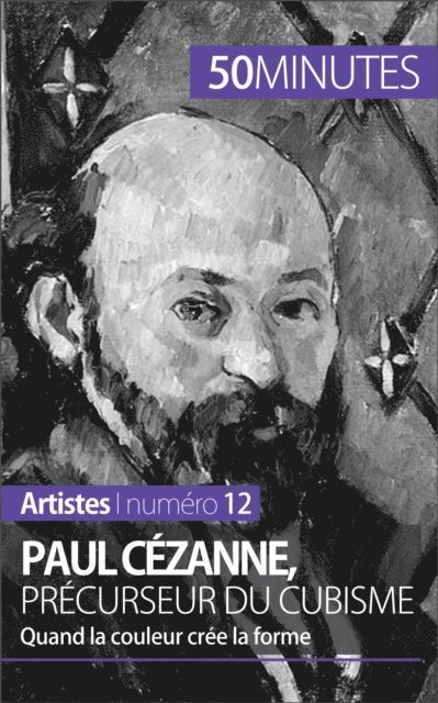 50minutes, Delphine Gervais de Lafond - Paul Cézanne, précurseur du cubisme, E-bok