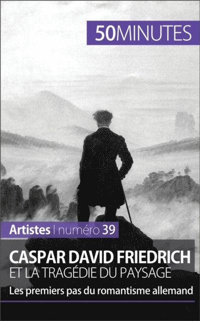 50minutes, Celine Muller - Caspar David Friedrich et la tragédie du paysage, E-bok