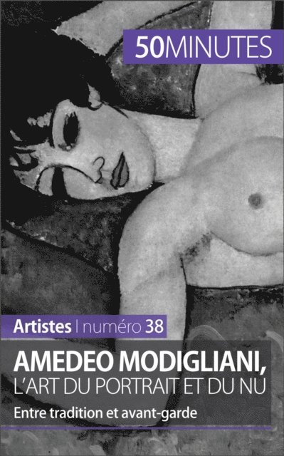50minutes, Coline Franceschetto - Amedeo Modigliani, l'art du portrait et du nu, E-bok