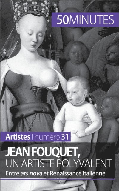 50minutes, Caroline Blondeau-Morizot - Jean Fouquet, un artiste polyvalent, E-bok