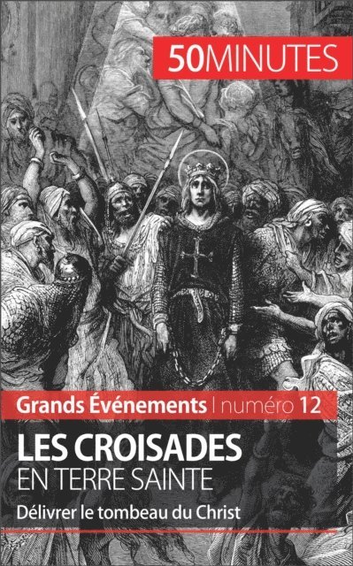 50minutes, Julie Lorang - Les croisades en Terre sainte, E-bok
