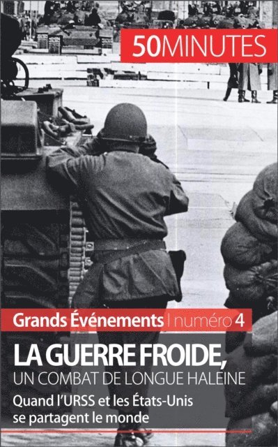 50minutes, Xavier De Weirt - La guerre froide, un combat de longue haleine, E-bok