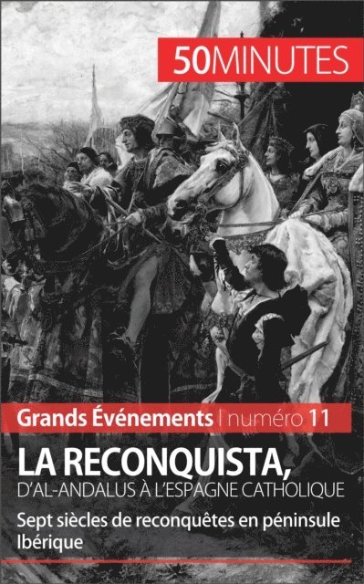 50minutes, Romain Parmentier - La Reconquista, d'al-Andalus à l'Espagne catholique, E-bok
