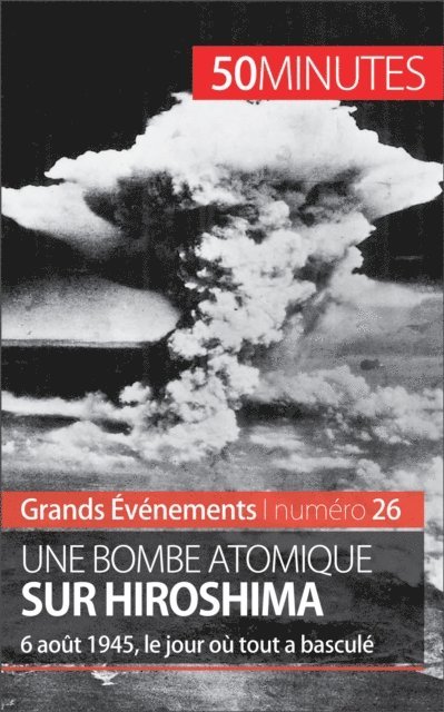 50minutes, Maxime Tondeur - Une bombe atomique sur Hiroshima, E-bok