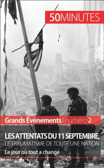 50minutes, Quentin Convard - Les attentats du 11 septembre 2001, le traumatisme de toute une nation (Grands Événements), E-bok