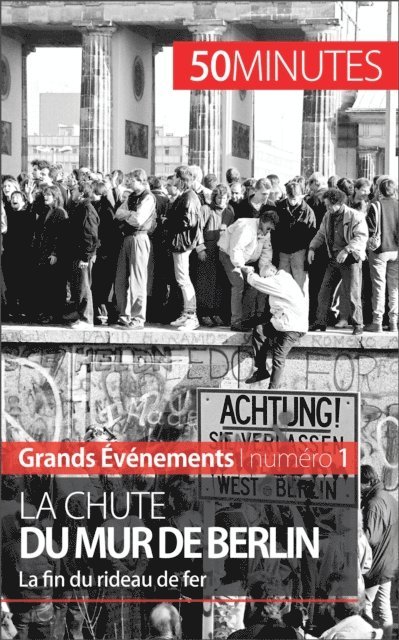 50minutes, Veronique Van Driessche - La chute du mur de Berlin, E-bok