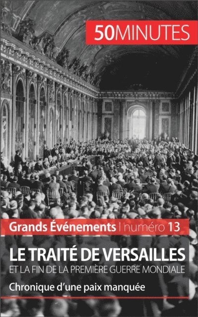 50minutes, Jonathan D'Haese - Le traité de Versailles et la fin de la Première Guerre mondiale, E-bok