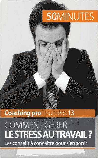 50Minutes, Geraldine de Radigues - Comment gerer le stress au travail ?, E-bok