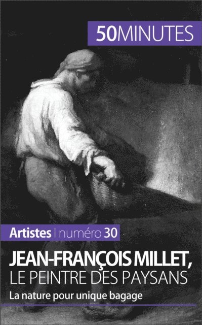 50minutes, Eliane Reynold de Seresin - Jean-François Millet, le peintre des paysans, E-bok