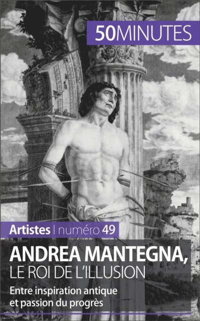 50minutes, Eliane Reynold de Seresin - Andrea Mantegna, le roi de l'illusion, E-bok