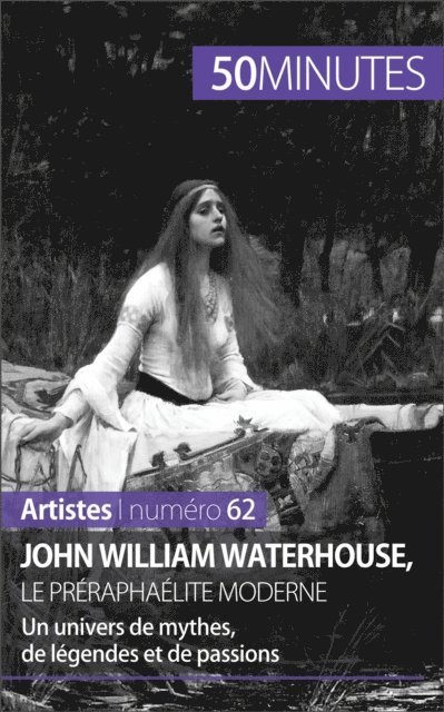 50minutes, Delphine Gervais de Lafond - John William Waterhouse, le préraphaélite moderne, E-bok