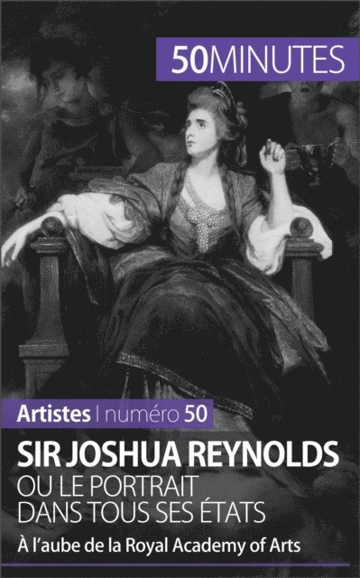 50minutes, Delphine Gervais de Lafond - Sir Joshua Reynolds ou le portrait dans tous ses états, E-bok