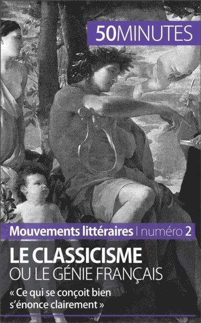 50minutes, Agnes Fleury - Le classicisme ou le génie français, E-bok