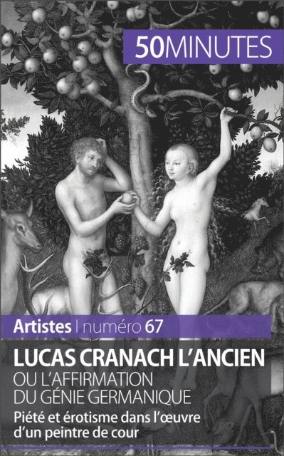 50minutes, Anne-Sophie Lesage - Lucas Cranach l'Ancien ou l'affirmation du génie germanique, E-bok