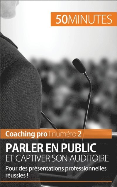 50Minutes, Nicolas Martin - Parler en public et captiver son auditoire, E-bok
