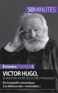 Victor Hugo, le monstre sacré des lettres françaises