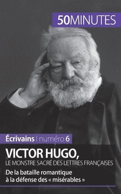 50minutes, Elodie Schalenbourg - Victor Hugo, le monstre sacré des lettres françaises, Häftad
