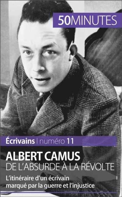 50minutes, Eve Tiberghien - Albert Camus, de l'absurde à la révolte, E-bok